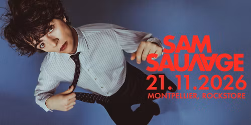 Sam Sauvage \u2022 Montpellier, Rockstore