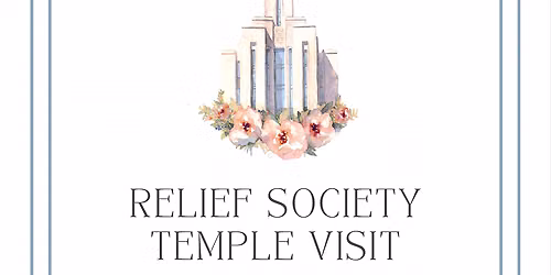 Relief Society Temple Visit