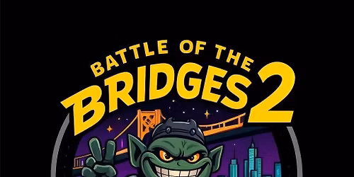 Battle of the Bridges 2