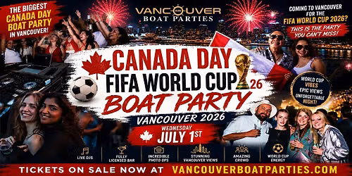 CANADA DAY WORLD CUP BOAT PARTY VANCOUVER 2026