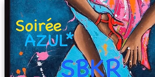 *Soir\u00e9e SBKR Dj Seb Dress code \u2018Az\u00fbl\u2019. Agen