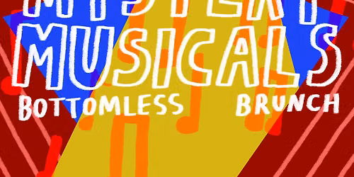 Mystery Musicals Bottomless Brunch