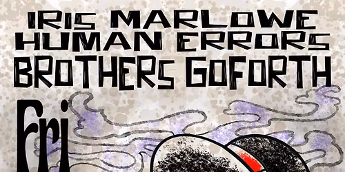 Brothers Goforth \/ Human Errors \/ Iris Marlowe @ Reed's Local