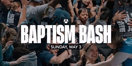 Baptism Bash