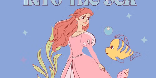 INTO THE SEA - A free Little Mermaid Meet and Greet Event!