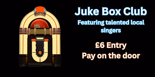 Juke Box Night - Featuring talented local singers