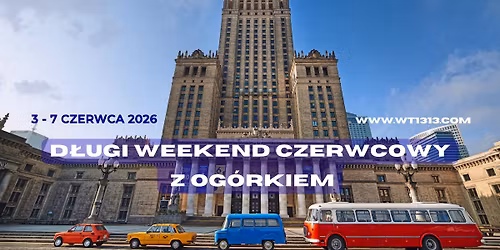 D\u0142ugi weekend czerwcowy z Og\u00f3rkiem!