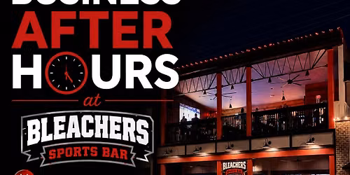 Business After Hours - Bleachers Sports Bar 