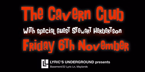 The Cavern Club @ Lyric's Underground