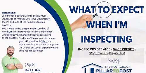 What to Expect When I'm Inspecting - (NCREC CRS DES: 4106)