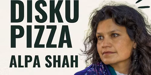 Disku Pizza med Alpa Shah!