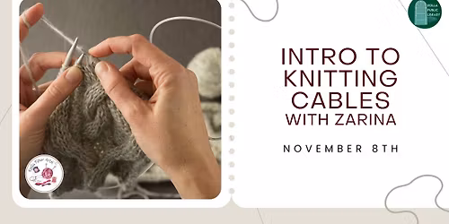 Intro to Knitting Cables with Zarina