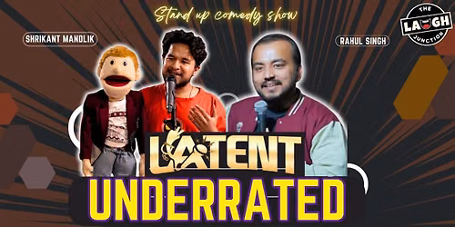 Latent Underrated By Shrikant & Rahul