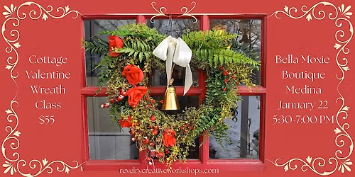 Cottage Valentine Wreath Class
