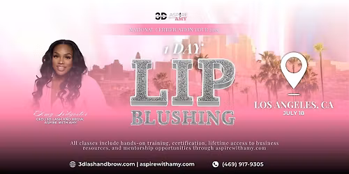 LIP BLUSHING CERTIFICATION \u2013 LOS ANGELES, CA (JULY  18, 2026)