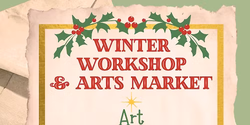 Winter Workshop & Arts Market