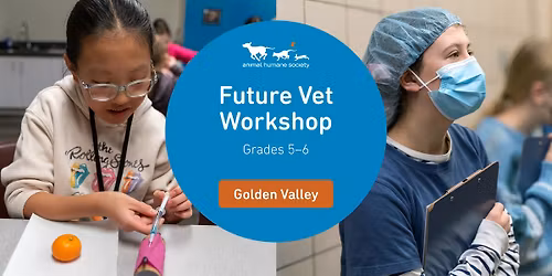 Future Vet Workshop - Grades 5-6