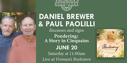 Daniel Brewer and Paul Paolilli read from & sign Pondering: A Story in Cinquains