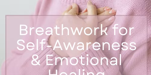 Breathwork for Self-Awareness & Emotional Healing with Erica