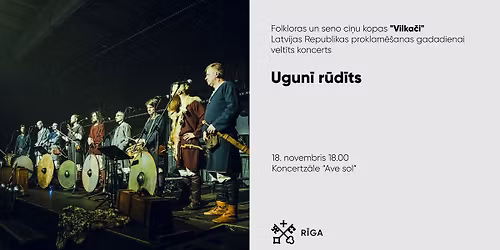 Folkloras un seno c\u012b\u0146u kopas \u201cVilka\u010di\u201d koncerts "Ugun\u012b r\u016bd\u012bts"