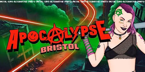 Apocalypse Bristol - Metal \/\/ Emo \/\/ Alternative