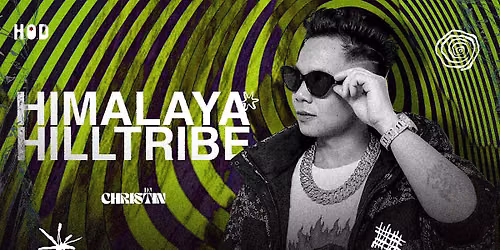 Himalaya Hill Tribe at H.O.D ft Dj Christin