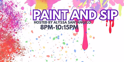 Paint and Sip hosted by Alyssa Santangelo