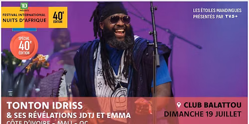 TONTON IDRISS & ses r\u00e9v\u00e9lations JDTJ et Emma - Festival international Nuits d'Afrique 2026