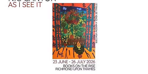Nic Cantor: As I See It (Art Exhibition)