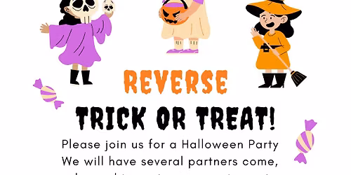 Reverse Trick or Treat
