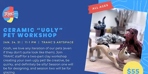 Ceramic "Ugly" Pet Workshop