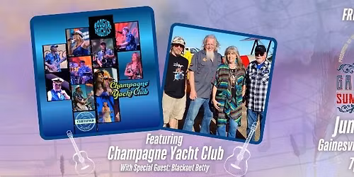 Champagne Yacht Club with Special Guest Blackout Betty at Gainesville Summer Sounds