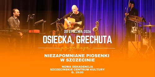 Osiecka, Grechuta - niezapomniane piosenki | 23.01.2026 | Nowa Dekadencja, Szczecin