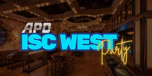 APD ISC West Party
