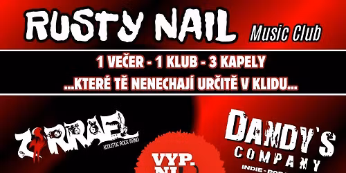 Dandy\u00b4s Company, ZIRRAEL & VypNi aneb "1 ve\u010der...1 klub...3 kapely"