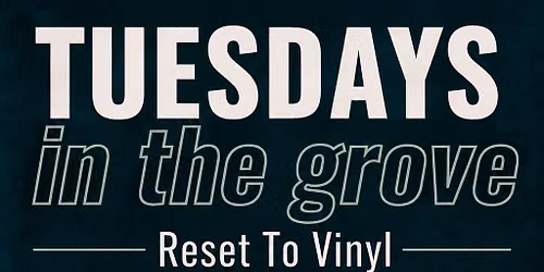 Reset to Vinyl live in The Grove at Creekside Banquet