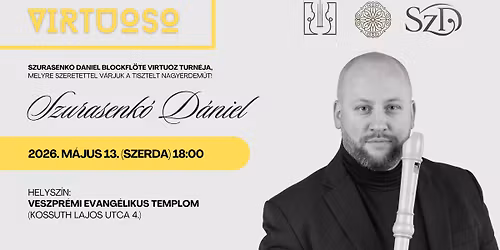 VIRTUOSO \/\/ Szurasenk\u00f3 D\u00e1niel hangversenye Veszpr\u00e9mben