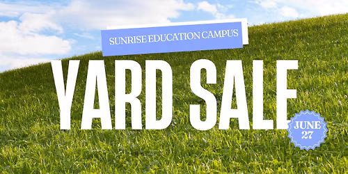 Sunrise Education Campus Yard Sale