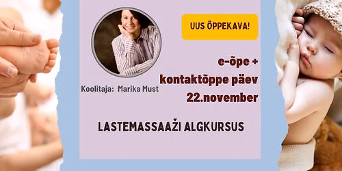 Lastemassaa\u017ei algkursus - e-\u00f5pe + 1 kontakt\u00f5ppe p\u00e4ev