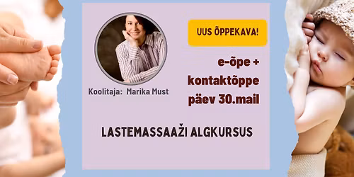 Lastemassaa\u017ei algkursus - e-\u00f5pe + 1 kontakt\u00f5ppe p\u00e4ev
