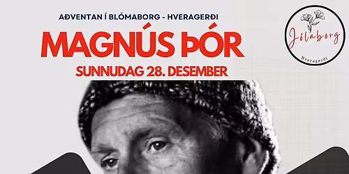Endum \u00e1ri\u00f0 me\u00f0 go\u00f0s\u00f6gn - Magn\u00fas \u00de\u00f3r Sigmundsson \u00ed Bl\u00f3maborg