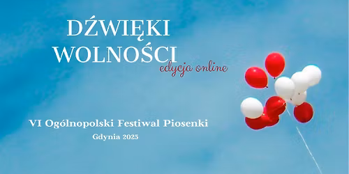 D\u017awi\u0119ki Wolno\u015bci Gdynia 2025 VI Og\u00f3lnopolski Festiwal Piosenki online