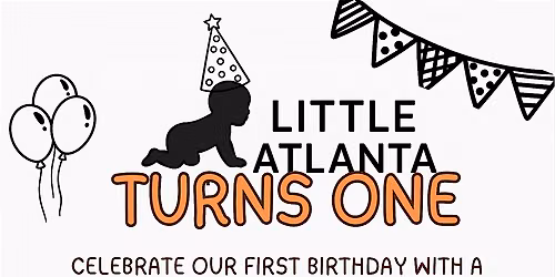 Little Atlanta Turns One!