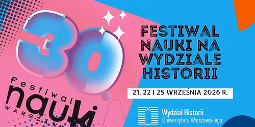 Odkryj histori\u0119 z nami \u2013 program festiwalu na Wydziale Historii UW
