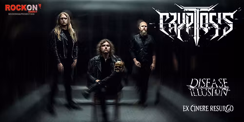 CRYPTOSIS - DISEASE ILLUSION - EX CINERE RESURGO