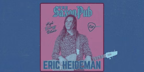 Eric Heideman + Jake Friel - High Energy Blues