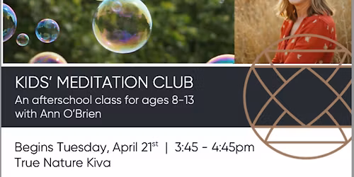Kids' Meditation Club- 6 Week Series for ages 8-13