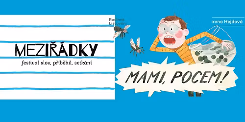 Listov\u00e1n\u00ed: Mami, pocem! - MEZI\u0158\u00c1DKY