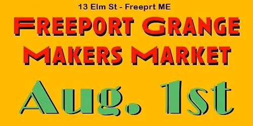 Freeport Grange Makers Market!