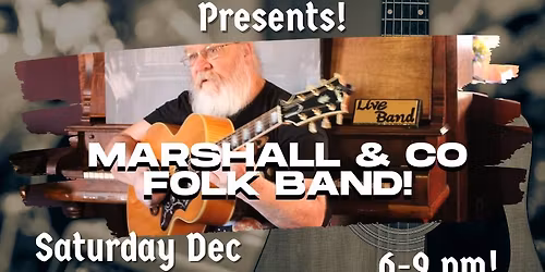 Marshall and Co Acoustic 6-9 pm!